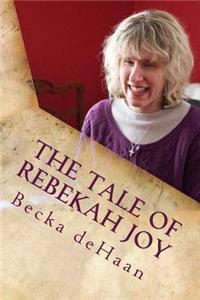 Tale of Rebekah Joy