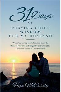 31 Days of Praying God's Wisdom for My Husband