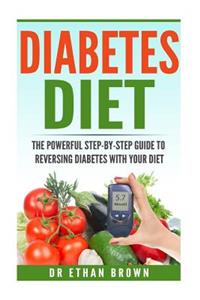 The POWERFUL Step-by-Step Guide to Reversing Diabetes With Your Diet