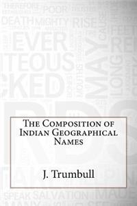 The Composition of Indian Geographical Names