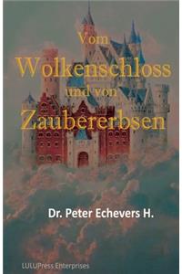 Vom Wolkenschloss und von Zaubererbsen