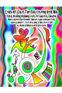 Learn Art Styles The Easy Coloring Book Way Fun & Relaxing Beginning level for Adults & Children What is Abstract Expressionism? What are organic biomorphic forms inspired by Nature? Color, Keep, Hang, as Wall Decor or Gift