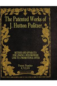 The Patented Works of J. Hutton Pulitzer - Patent Number 8,712,835