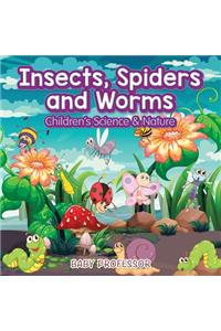 Insects, Spiders and Worms Children's Science & Nature