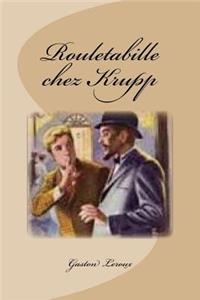 Rouletabille chez Krupp