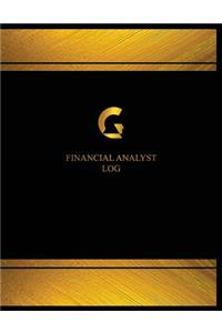 Financial Analyst Log (Logbook, Journal - 125 pages, 8.5 x 11 inches)