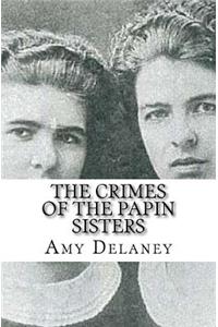 The Crimes of the Papin Sisters