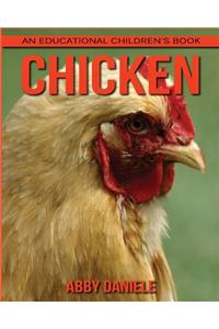 Chicken! An Educational Children's Book about Chicken with Fun Facts & Photos