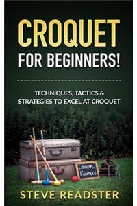 Croquet for Beginners!