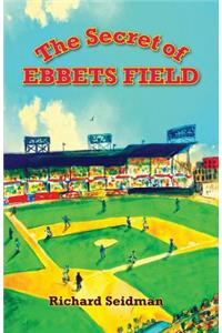 The Secret of Ebbets Field