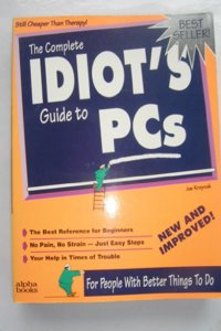 Complete Idiot's Guide to PCs, New Edition