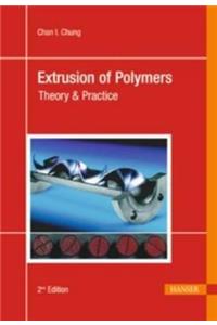 Extrusion of Polymers 2e: Theory and Practice