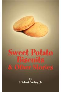 Sweet Potato Biscuits & Other Stories