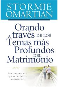Orando a través de los temas más profundos del matrimonio