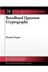 Broadband Quantum Cryptography