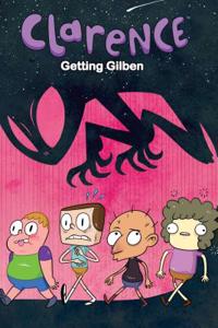 Clarence Original Graphic Novel: Getting Gilben, 2