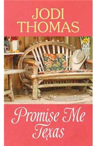 Promise Me Texas