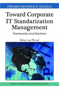 Toward Corporate IT Standardization Management