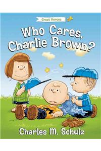 Who Cares, Charlie Brown?