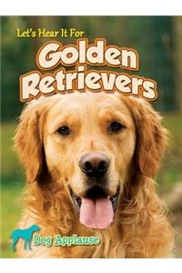 Let's Hear It for Golden Retrievers