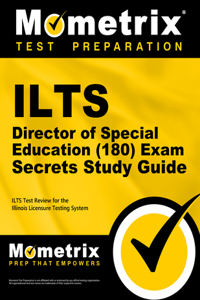 Ilts Director of Special Education (180) Exam Secrets Study Guide