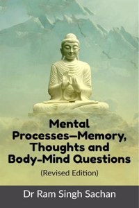 Mental Processesâ€•Memory, Thoughts and Body-Mind Questions (Revised Edition)
