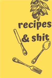 Recipes & Shit