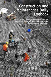 Construction and Maintenance Daily Logbook