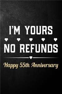 I'm Yours No Refunds Happy 55th Anniversary
