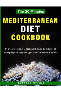 The 30 Minutes Mediterranean Diet Cookbook