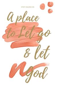 Let Go and Let God Journal