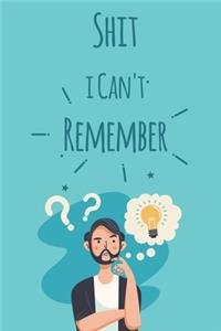 Shit i Can't Remember