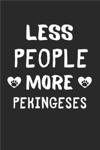 Less People More Pekingeses