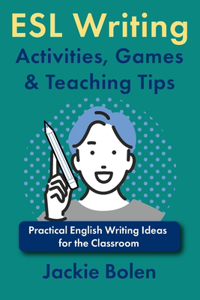 ESL Writing Activities, Games & Teaching Tips
