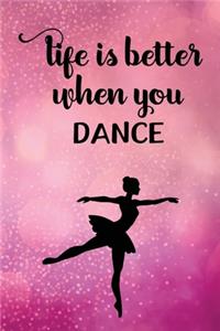 Life Is Better When You Dance