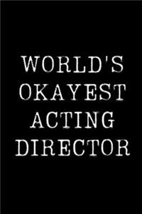 World's Okayest Acting Director