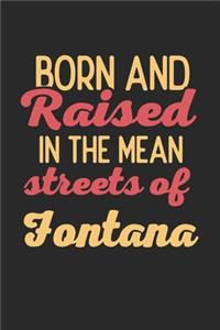 Born And Raised In The Mean Streets Of Fontana