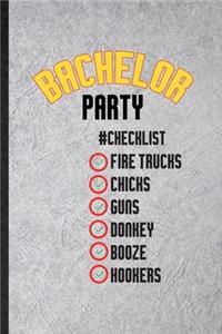 Bachelor Party Checklist Fire Trucks Chicks Guns Donkey Booze Hookers