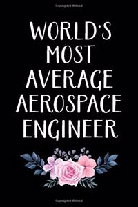 World's Most Average Aerospace Engineer