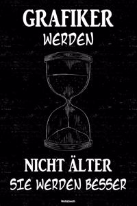 Grafiker werden nicht älter sie werden besser Notizbuch