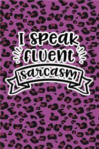 I Speak Fluent Sarcasm