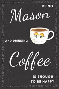 Mason & Drinking Coffee Notebook