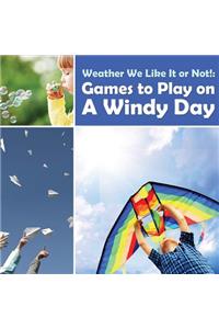 Weather We Like It or Not!