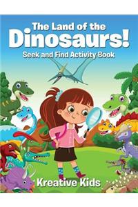 Land of the Dinosaurs! Seek and Find Activity Book