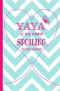 Yaya Is My Name Spoiling Is My Game