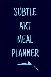 Subtle Art Meal Planner