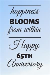 Happiness Blooms from within Happy 65th Anniversary