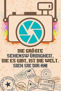Die größte Sehenswürdigkeit, die es gibt, ist die Welt. Sieh sie dir an