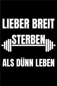 Lieber Breit Sterben Als Dünn Leben