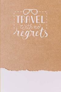 Travel With No Regrets